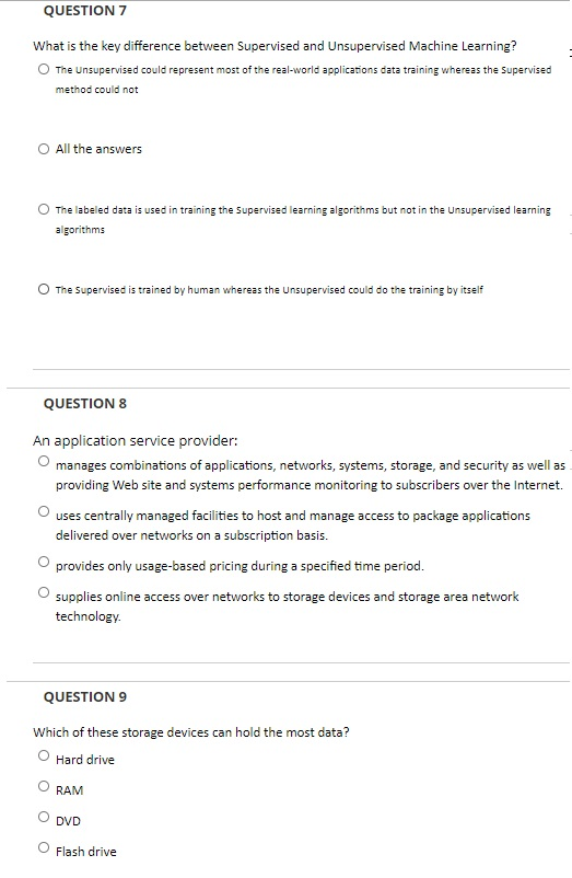 QUESTION 7 What is the key difference between Supervised and unsupervised Machine Learning? The Unsupervised could represent