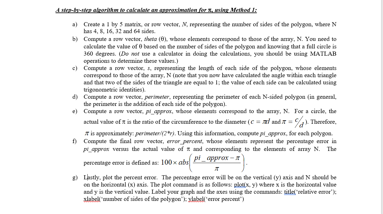 A step-by-step algorithm to calculate an approximation for it, using Method 1: a) Create a 1 by 5 matrix, or row vector, N, r