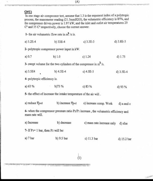 Q#1) In one stage air compressor test, assume that 1.3 is the exponent index of a polytropic process, the manometer reading (