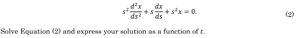 dx dx. Solve Equation (2) and express your solution as a function of t.