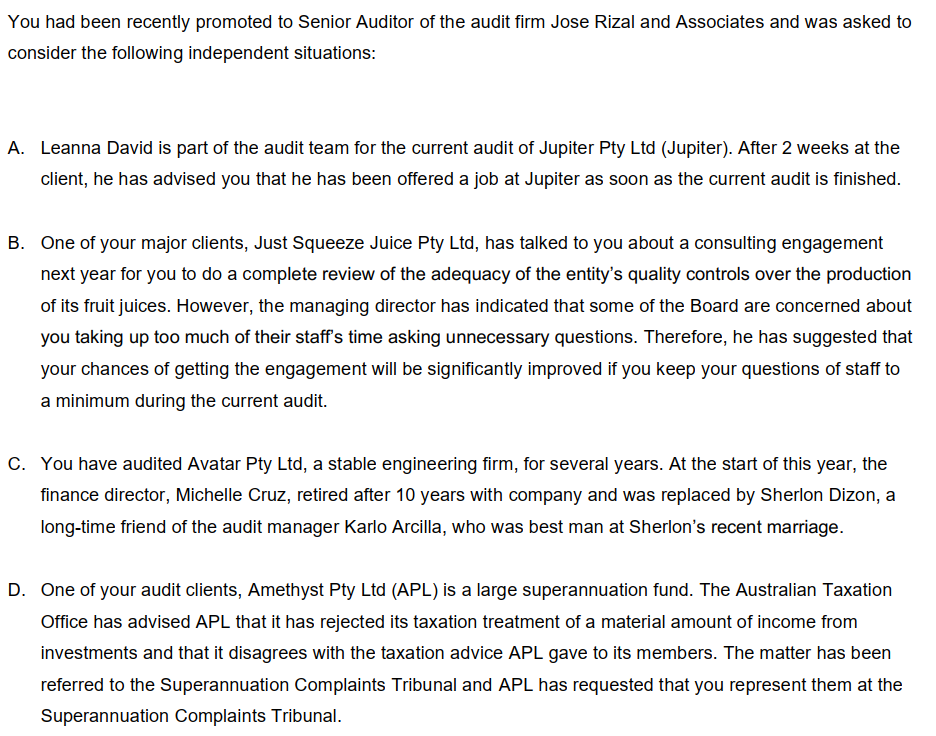 You had been recently promoted to Senior Auditor of the audit firm Jose Rizal and Associates and was asked to consider the fo