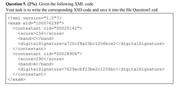 Question 5. (2%) Given the following XML code. Your task is to write the corresponding XSD code and save it into the file Que